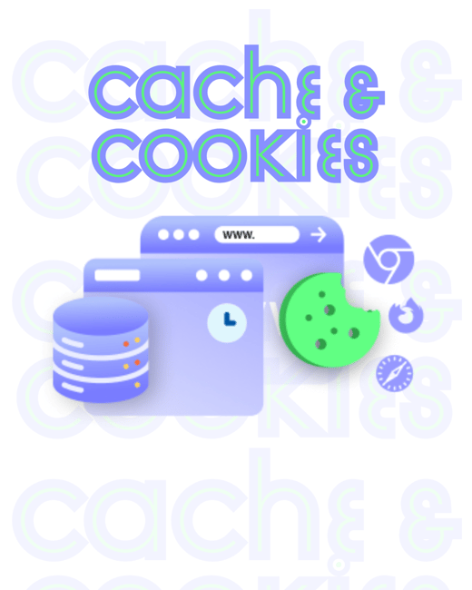 Cache & Cookies